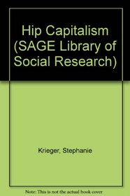 Hip Capitalism (SAGE Library of Social Research)