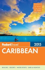 Fodor's Caribbean 2015 (Full-color Travel Guide)
