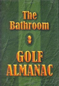 The Bathroom Golf Almanac (The Bathroom Library)