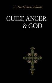 Guilt, Anger, and God