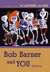 Bob Barner and YOU (The Author and YOU)