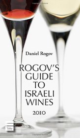 Rogov's Guide to Israeli Wines 2010