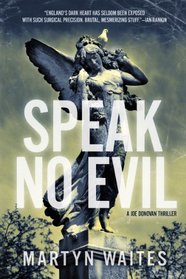 Speak No Evil: A Joe Donovan Thriller (Joe Donovan Thrillers)