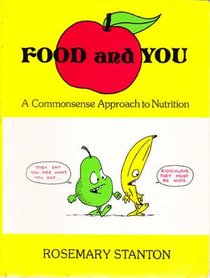 Food and You Commonsense Approach to Nutrition