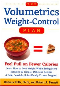 The Volumetrics Weight-Control Plan : Feel Full on Fewer Calories