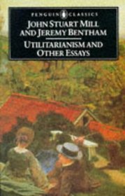 Utilitarianism and Other Essays