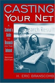 Casting Your Net: A Student's Guide to Research on the Internet (2nd Edition)