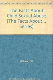 The Facts About Child Sexual Abuse (The Facts About... Series)