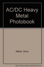 Ac/Dc: Heavy Metal Photo Book