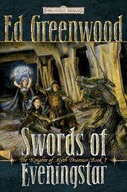 Swords of Eveningstar (Forgotten Realms: The Knights of Myth Drannor, Book 1)