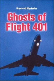 Ghosts of Flight 401 (Unsolved Mysteries Series)