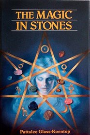 The Magic in Stones (Llewellyn's New Age Series)