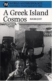 A Greek Island Cosmos: Kinship & Community in  Meganisi (World Anthropology)