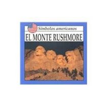 El Monte Rushmore (American Symbols.) (Spanish Edition)