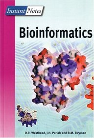 Instant Notes in Bioinformatics (Instant Notes Series)