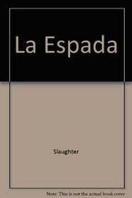 El Espada y El Bisturi (Spanish Edition)