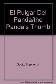 El Pulgar Del Panda/the Panda's Thumb (Spanish Edition)