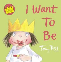 I Want to Be (Little Princess)
