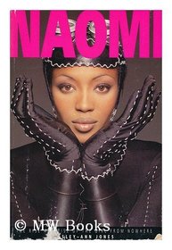 Naomi : the Rise and Rise of the Girl from Nowhere / Lesley-Ann Jones