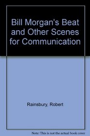Bill Morgan's Beat and Other Scenes for Communication