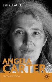 Angela Carter (Modern Novelists)