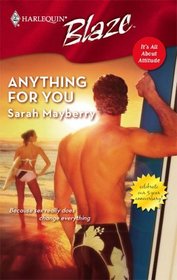 Anything For You (It's All About Attitude) (Harlequin Blaze, No 278)