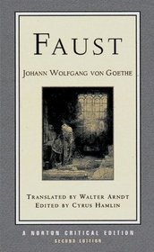 Faust: A Tragedy : Interpretive Notes, Contexts, Modern Criticism (Norton Critical Editions)