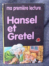 Hansel Et Grete (Mes Contes Preferes)