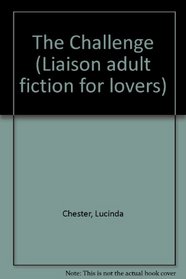 The Challenge (Liaison Adult Fiction for Lovers)