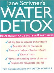 Water Detox: Total Health and Beauty in 8 Easy Steps
