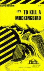 Cliffs Notes: Lee's To Kill A Mockingbird