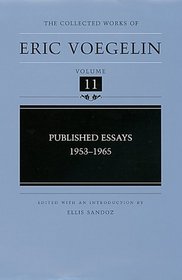Published Essays: 1953-1965 (The Collected Works of Eric Voegelin, Volume 11)