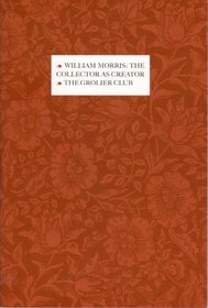 William Morris: The Collector as Creator.