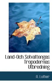 Land-Och Sotvattengas Tropodernas Utbredning (Swedish Edition)