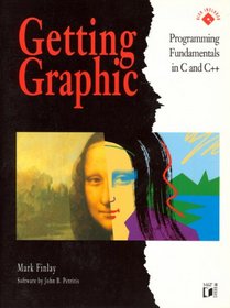 Getting Graphic: Programming Fundamentals in C and C++/Book and Disk