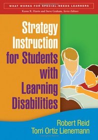 Strategy Instruction for Students with Learning Disabilities (What Works for Special-Needs Learners)
