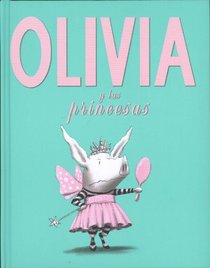 Olivia y las princesas (Spanish Edition)