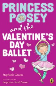 Princess Posey and the Valentine's Day Ballet (Princess Posey, First Grader)