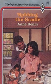 Robbing the Cradle (Harlequin American Romance, No 292)