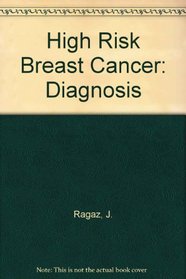 High Risk Breast Cancer: Diagnosis