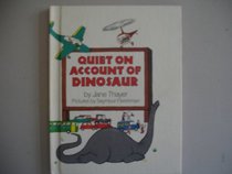 Quiet on Account of Dinosaur
