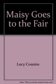 Maisy Goes to the Fair