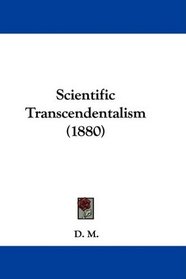 Scientific Transcendentalism (1880)