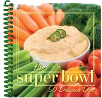 The Super Bowl, 50 Delicious Dips
