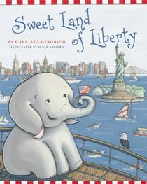 Sweet Land of Liberty (Ellis the Elephant)