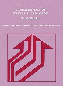 Fundamentals of Pretrial Litigation (American Casebook Series)