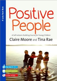 Positive People: A Self-Esteem Building Course for Young Children (Key Stages 1 & 2) (Lucky Duck Books)