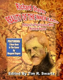 Richard Shaver: Reality of the Inner Earth (Book & Audio CD)