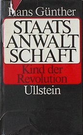 Staatsanwaltschaft;: Kind der Revolution (German Edition)
