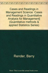 Cases and Readings in Management Science (Quantitative Methods and Applied Statistics Series)